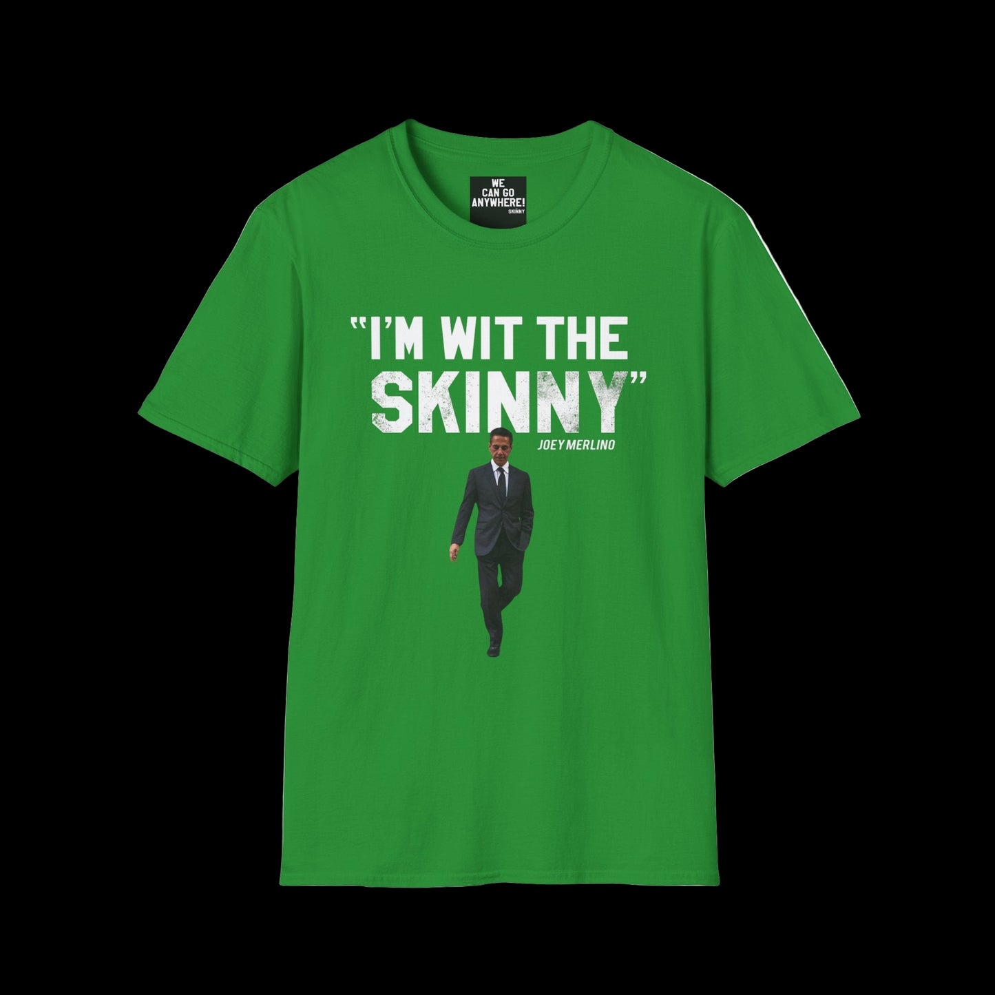 Green t-shirt with text and a graphic of a man in a suit on a white background