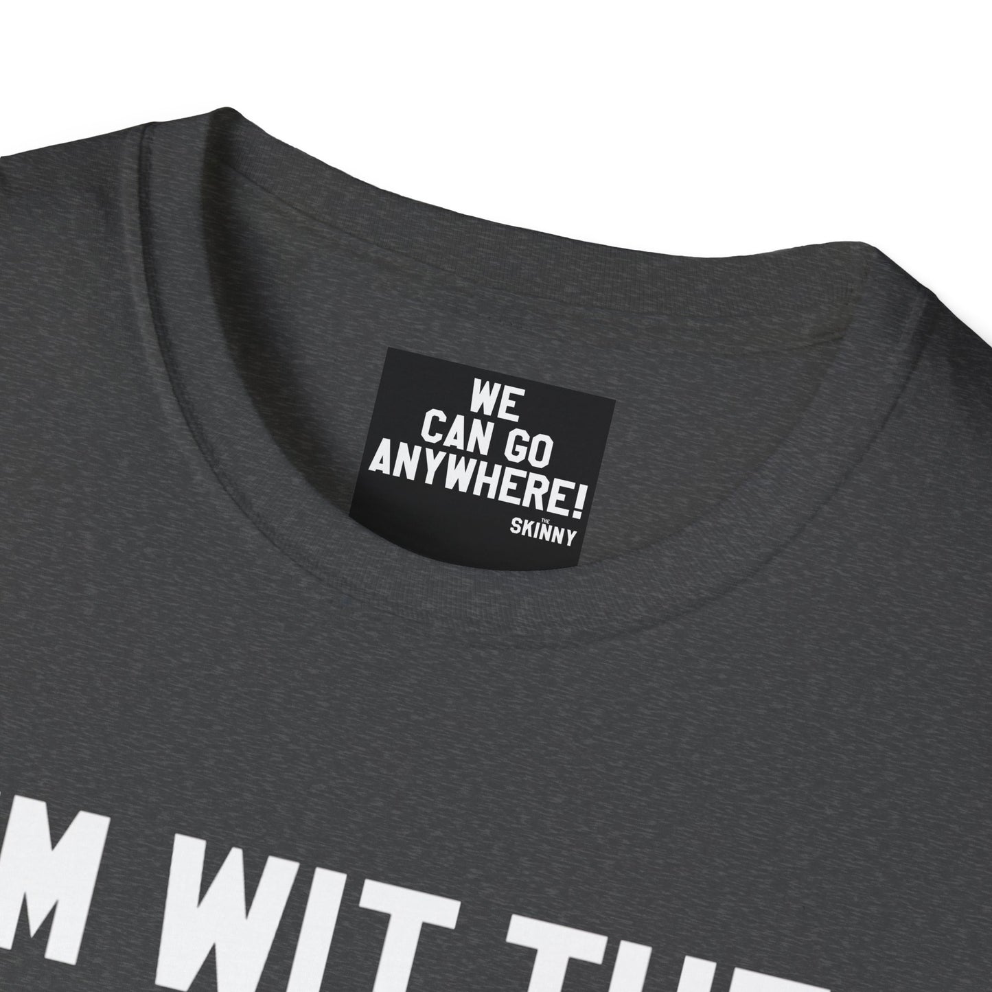 Gray t-shirt with a label reading 'WE CAN GO ANYWHERE! SKINNY' on a white background