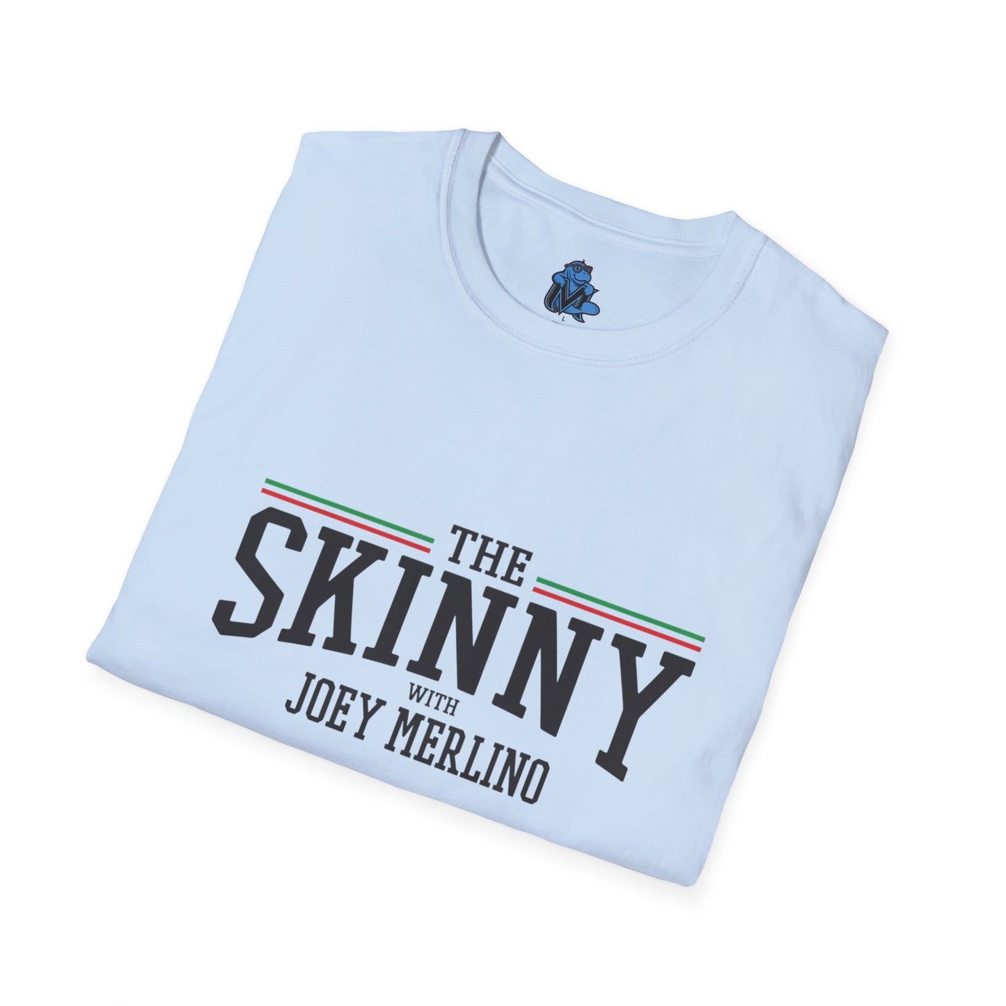 Stylish Unisex T-Shirt | The Skinny with Joey Merlino, Trendy Casual Wear, Gift for Friends, Comfortable Everyday Shirt, Ideal for Events