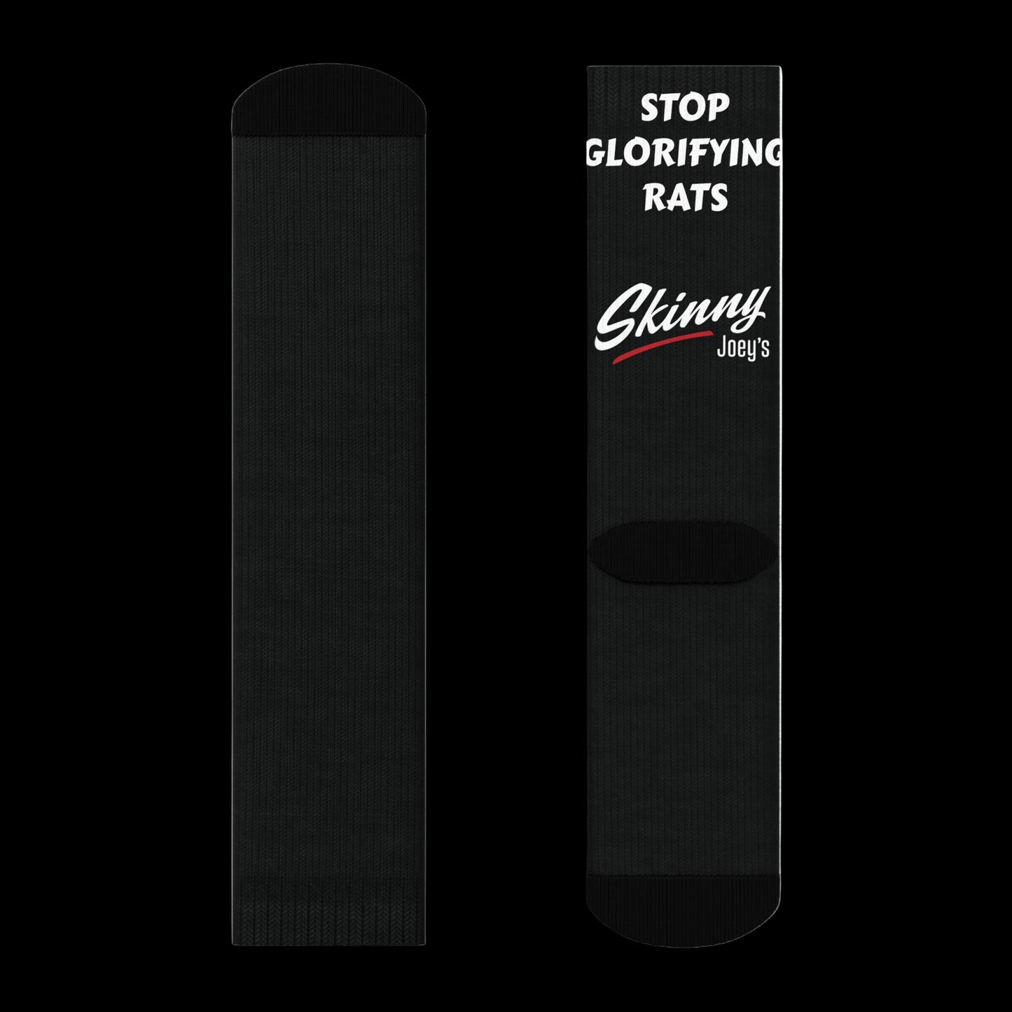 STOP GLORIFYING RATS SOCKS