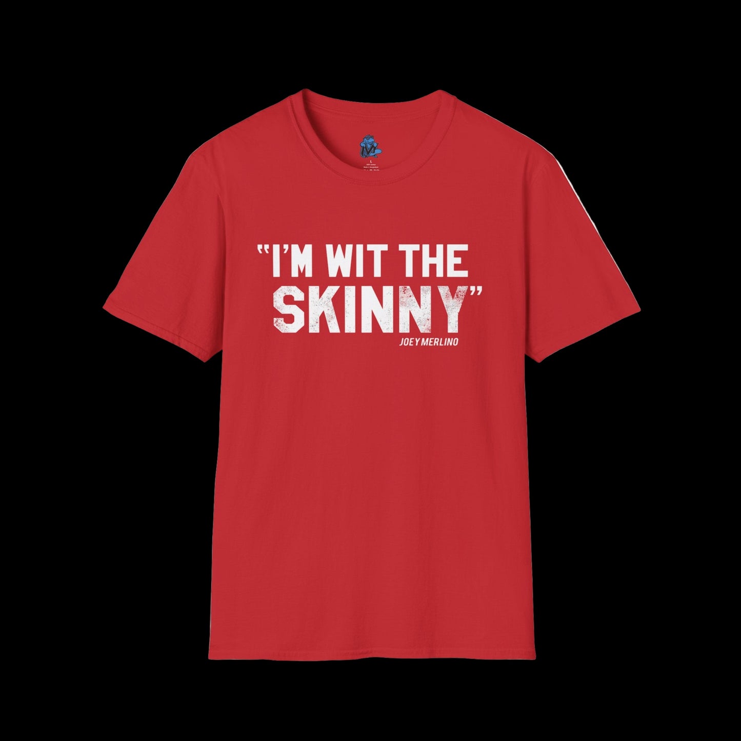 “I’m Wit The Skinny” Unisex T-Shirt
