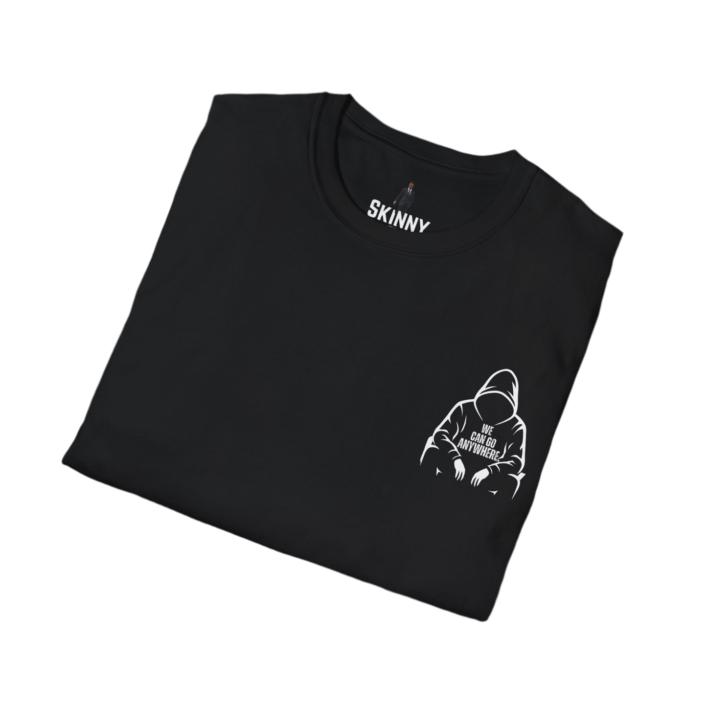 We Can Go Anywhere Unisex T-Shirt