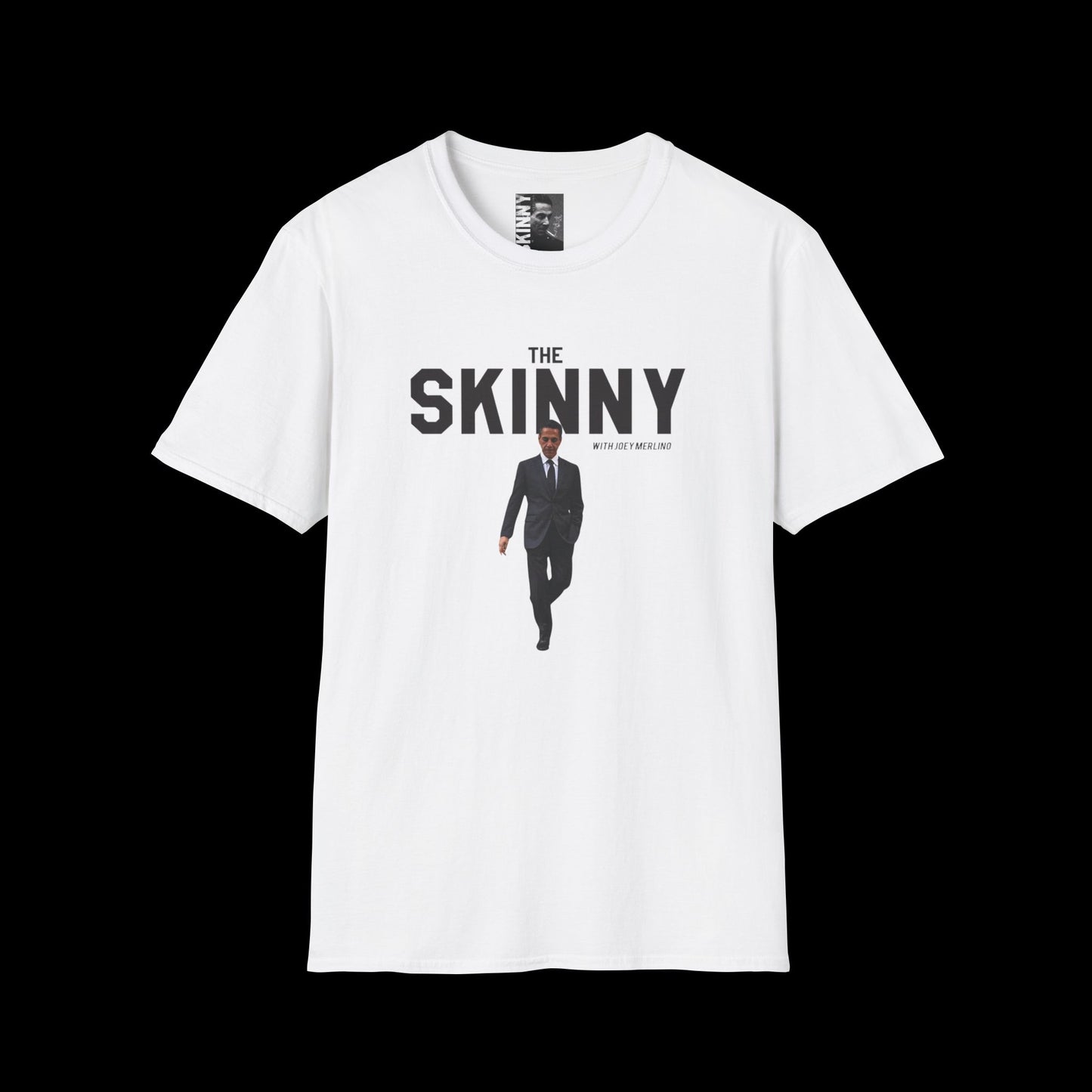 I’m Wit The Skinny Joey Merlino Global T-Shirt