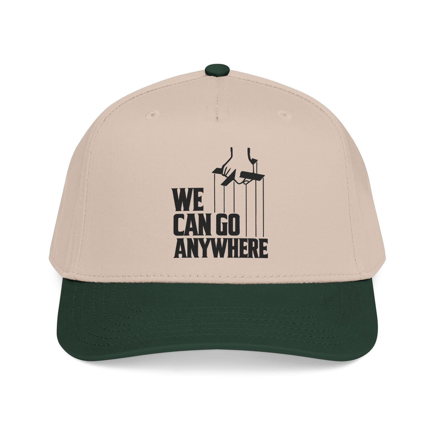 We Can Go Anywhere Baseball Cap