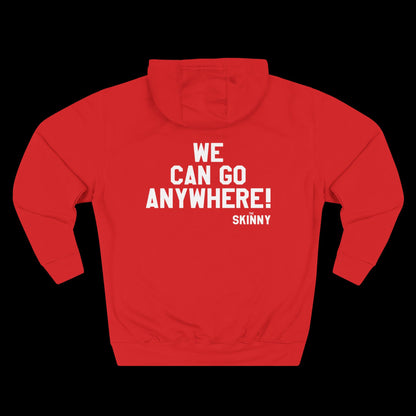 WE CAN GO ANYWHERE x SKINNY HOODY