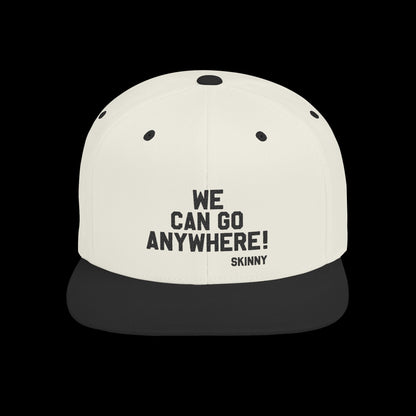We Can Go Anywhere Snapback — Skinny Joey Edition