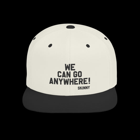 We Can Go Anywhere Snapback — Skinny Joey Edition