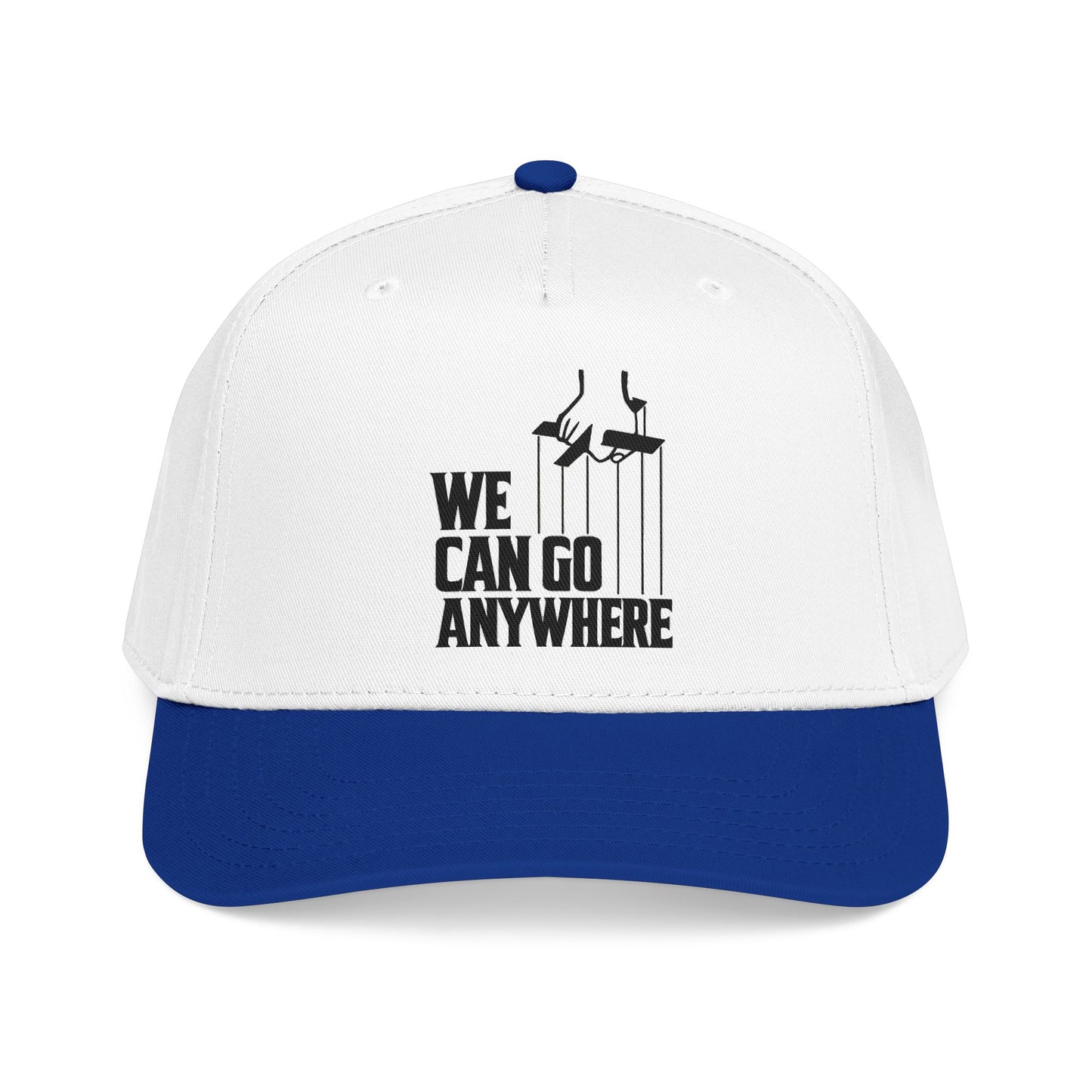 We Can Go Anywhere Baseball Cap