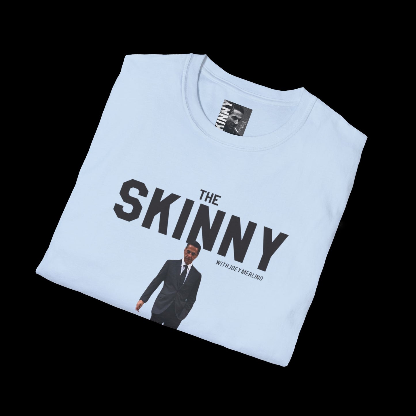 I’m Wit The Skinny Joey Merlino Global T-Shirt