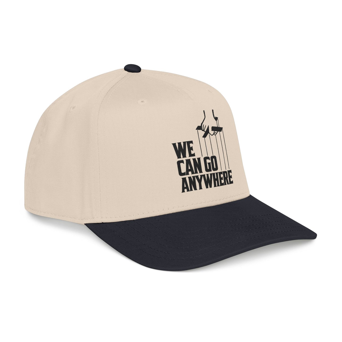 We Can Go Anywhere Baseball Cap