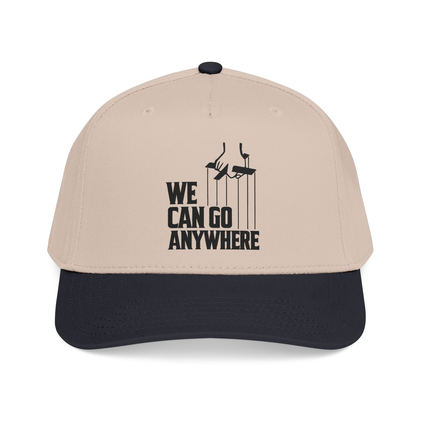 We Can Go Anywhere Baseball Cap