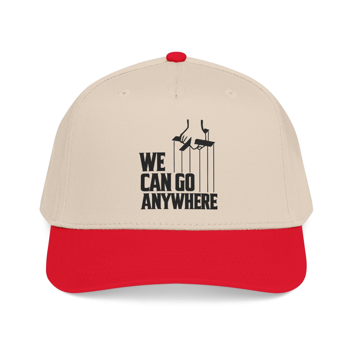 We Can Go Anywhere Baseball Cap