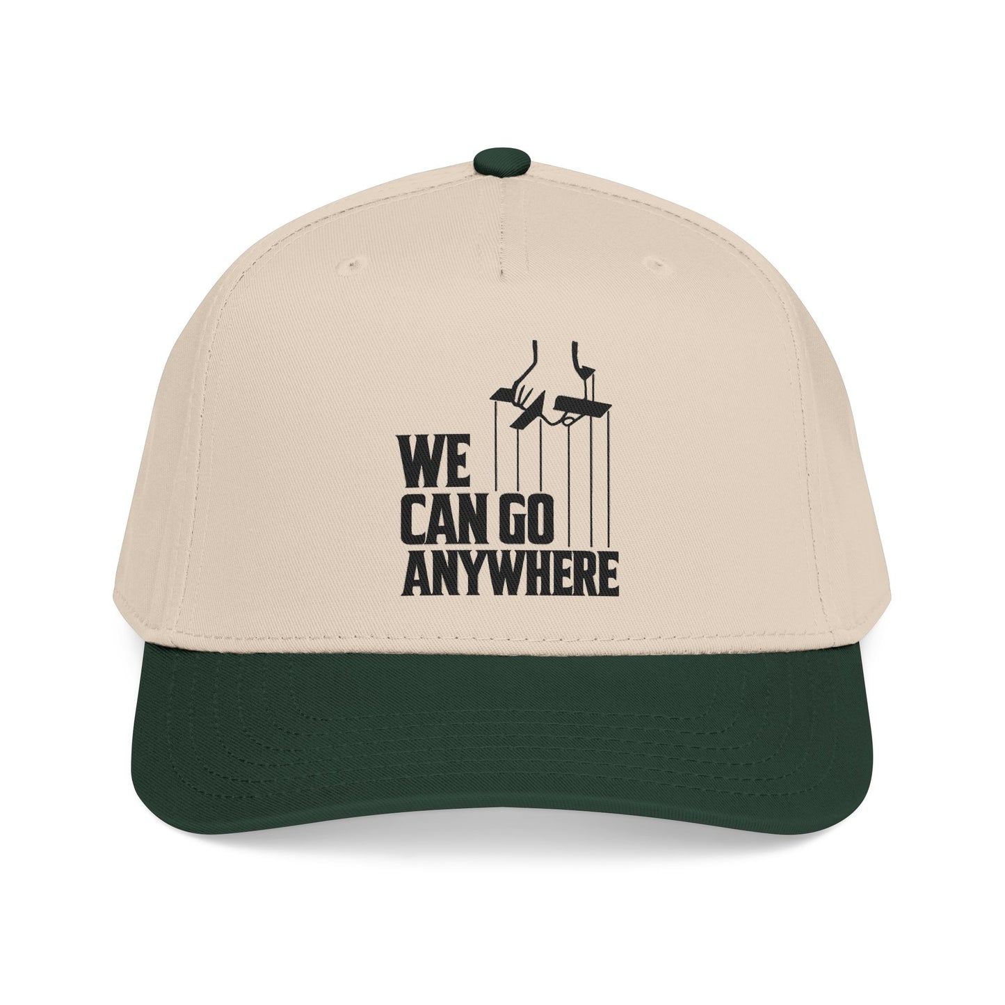 We Can Go Anywhere Baseball Cap