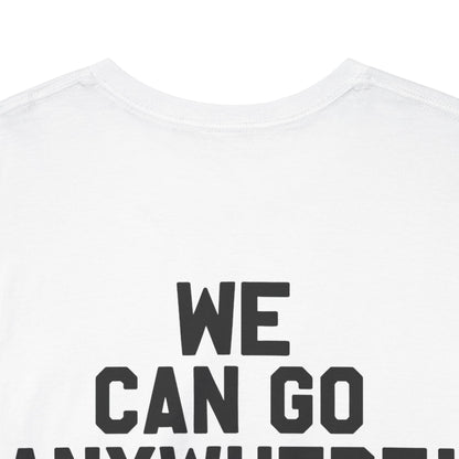Skinny Podcast Logo Tee – “We Can Go Anywhere” Edition