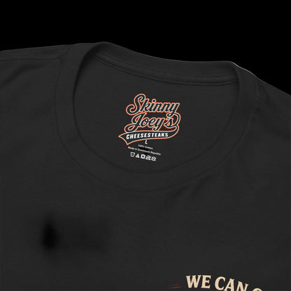 Skinny Joey's "We Can Go Anywhere" Playoff Tee (3XL–5XL)