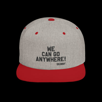We Can Go Anywhere Snapback — Skinny Joey Edition
