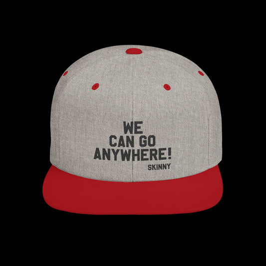 We Can Go Anywhere Snapback — Skinny Joey Edition