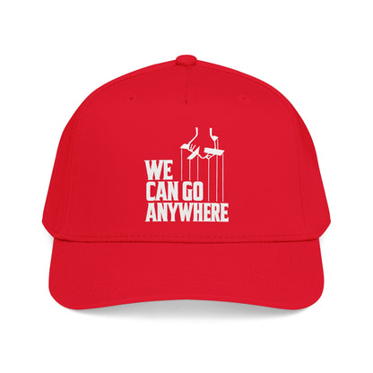 We Can Go Anywhere Hat - Premium Embroidered Adventure Cap