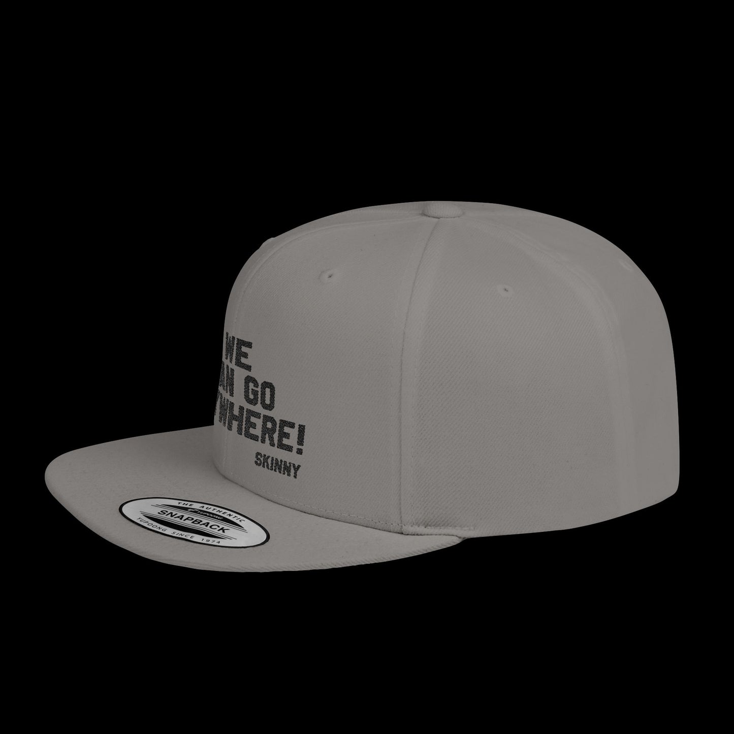 We Can Go Anywhere Snapback — Skinny Joey Edition