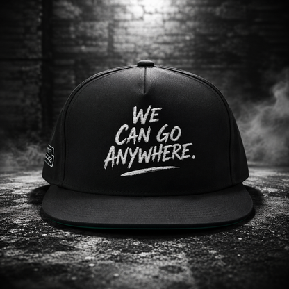 We Can Go Anywhere Embroidered Snapback