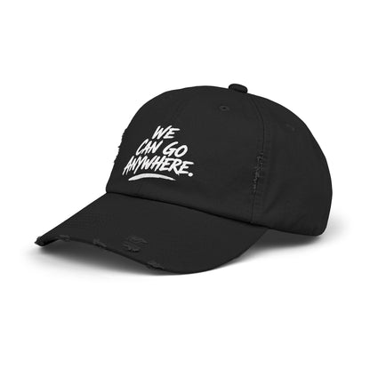Distressed Baseball Cap — "We Can Go Anywhere" Embroidered Travel Hat