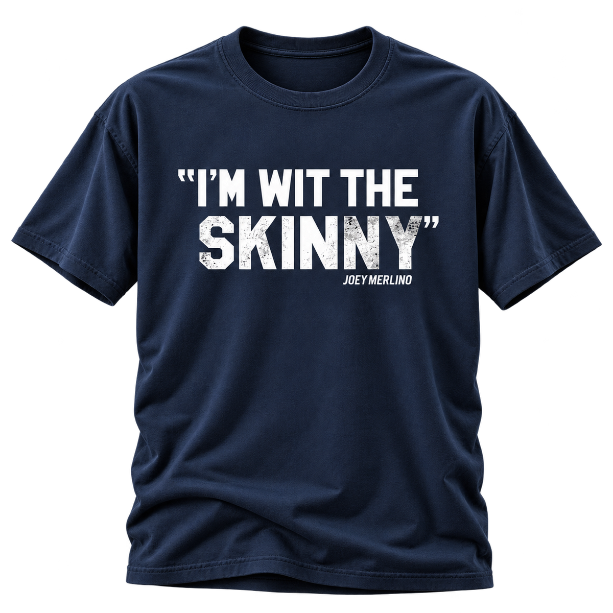 “I’m Wit The Skinny” Unisex T-Shirt