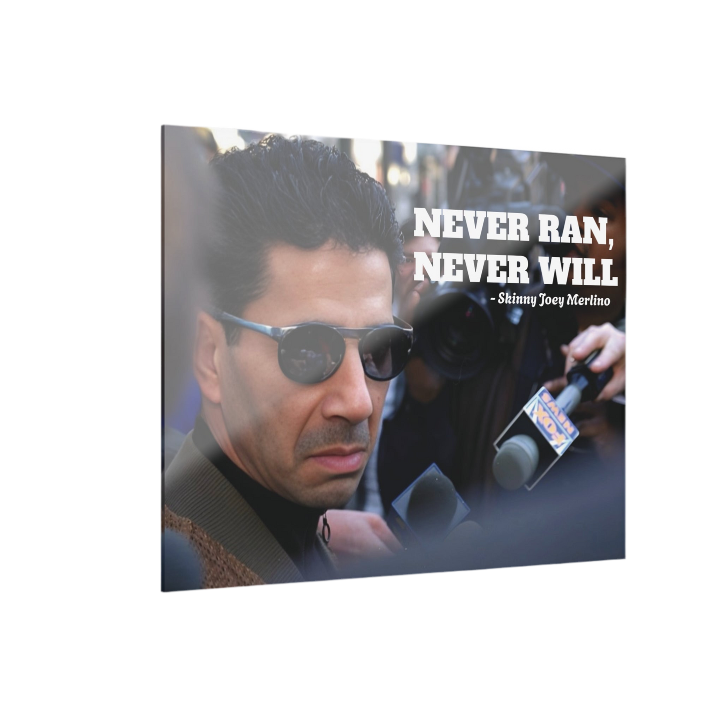 Skinny Joey Merlino Never Ran, Never Will Acrylic Wall Art