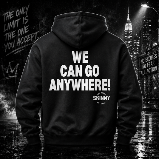 ‘You Can’t Go Nowhere’ Champion Hoodie