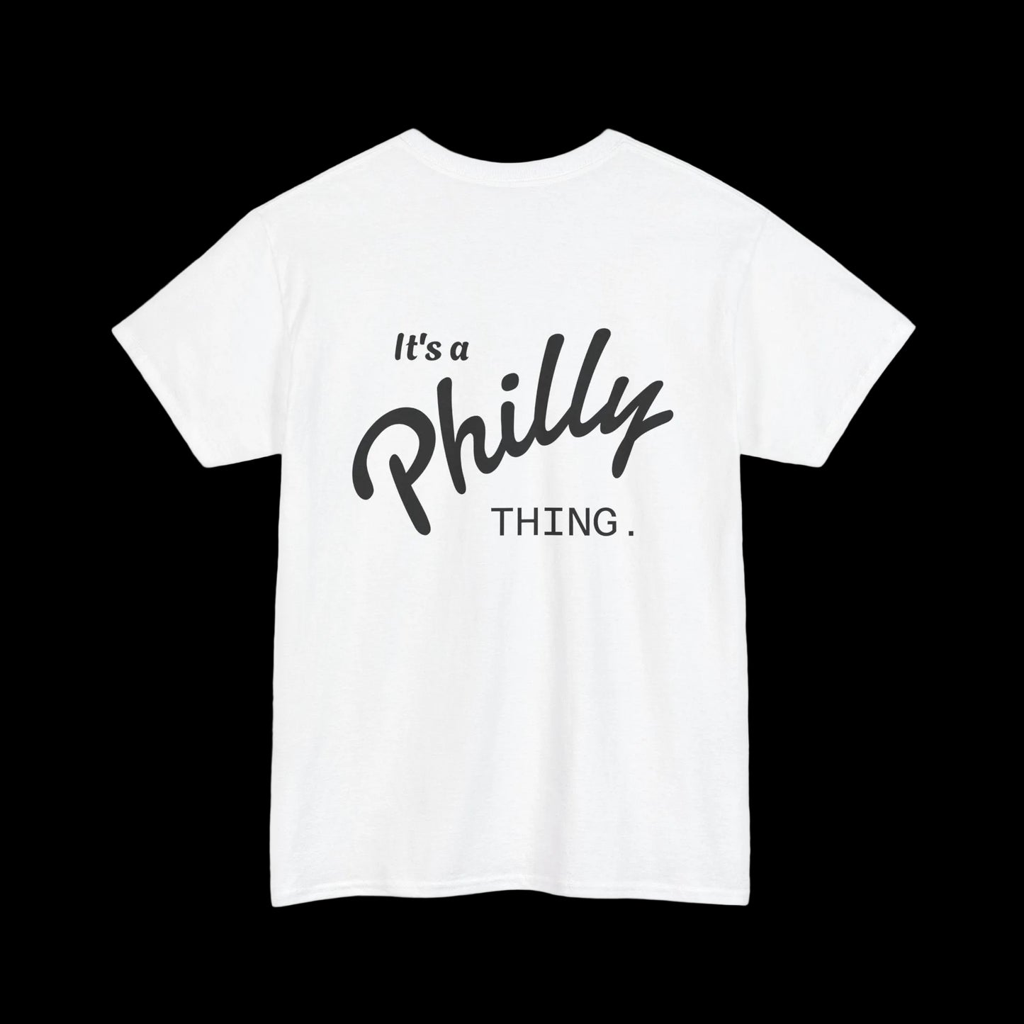 It's a Philly Thing T-Shirt