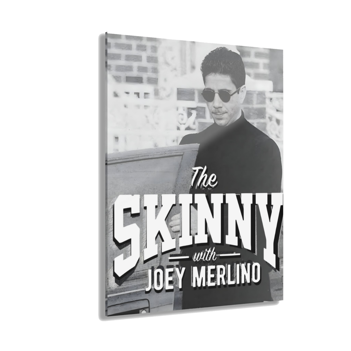 The Skinny with Joey Merlino acrylic wall art, 11x14 in, South Philly streetwear