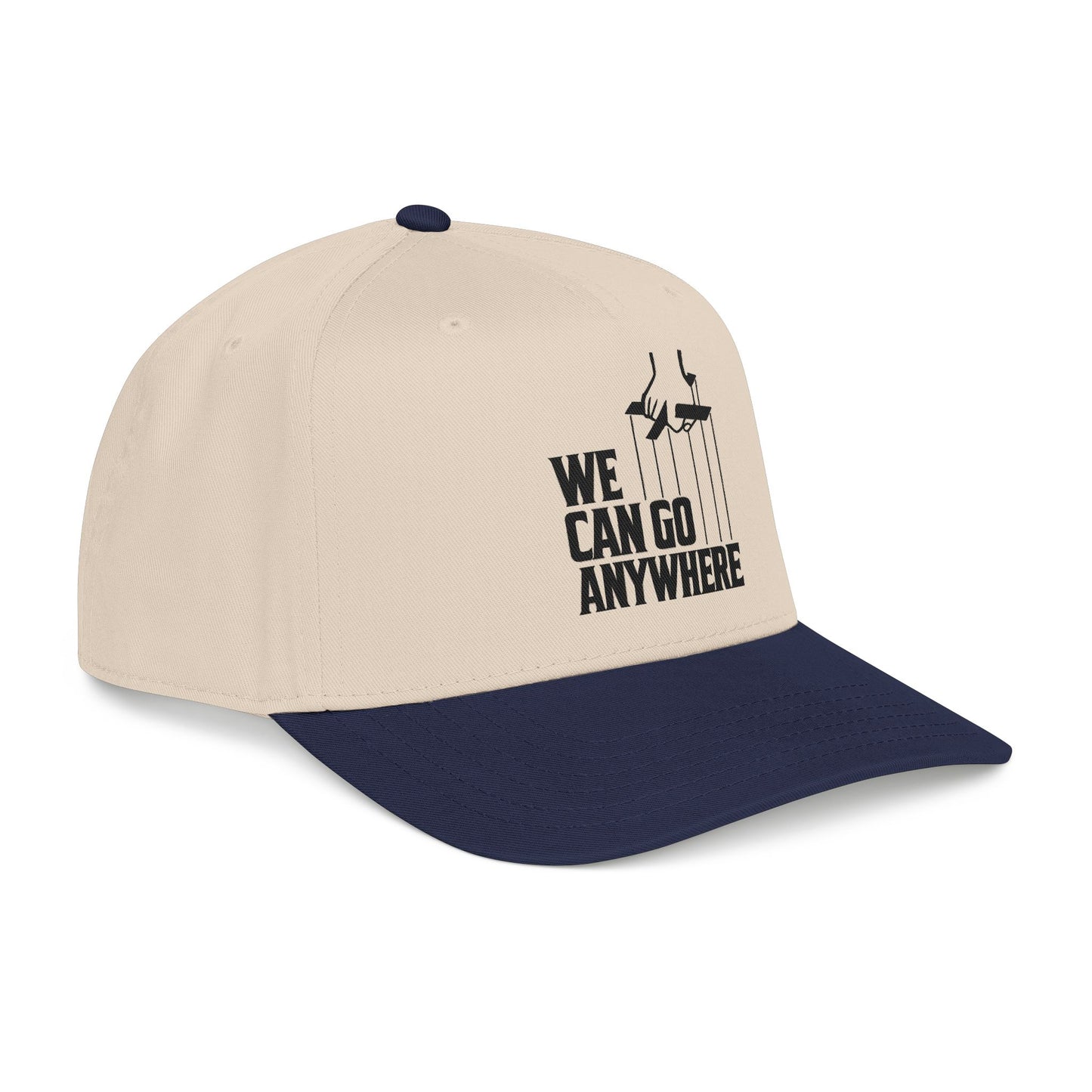 We Can Go Anywhere Baseball Cap