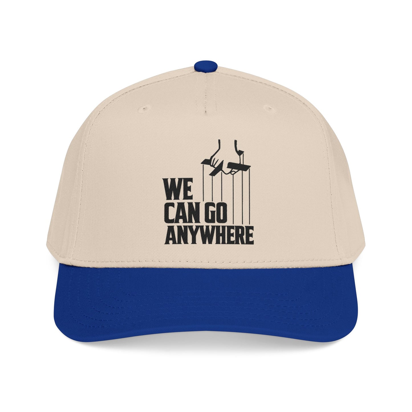 We Can Go Anywhere Baseball Cap