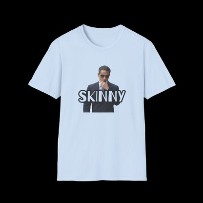 Skinny Statement Unisex T-Shirt