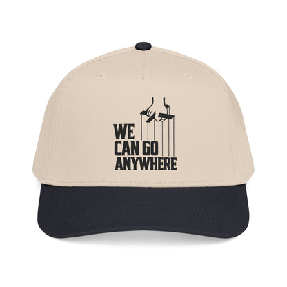 We Can Go Anywhere Baseball Cap