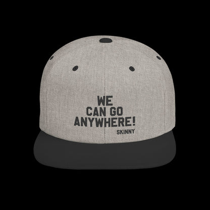 We Can Go Anywhere Snapback — Skinny Joey Edition