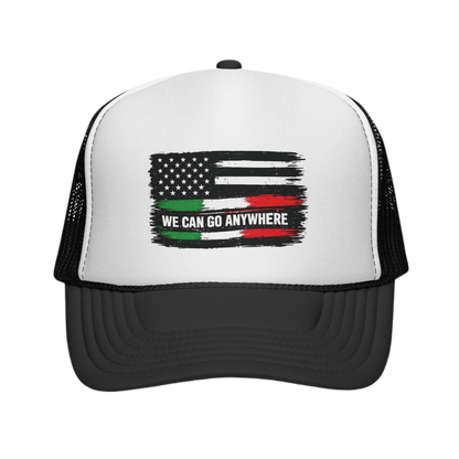 We Can Go Anywhere Trucker Caps