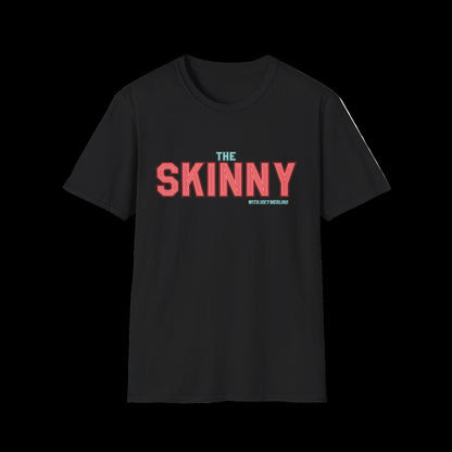 The Skinny Neon Sign Unisex T-Shirt