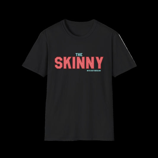 The Skinny Neon Sign Unisex T-Shirt