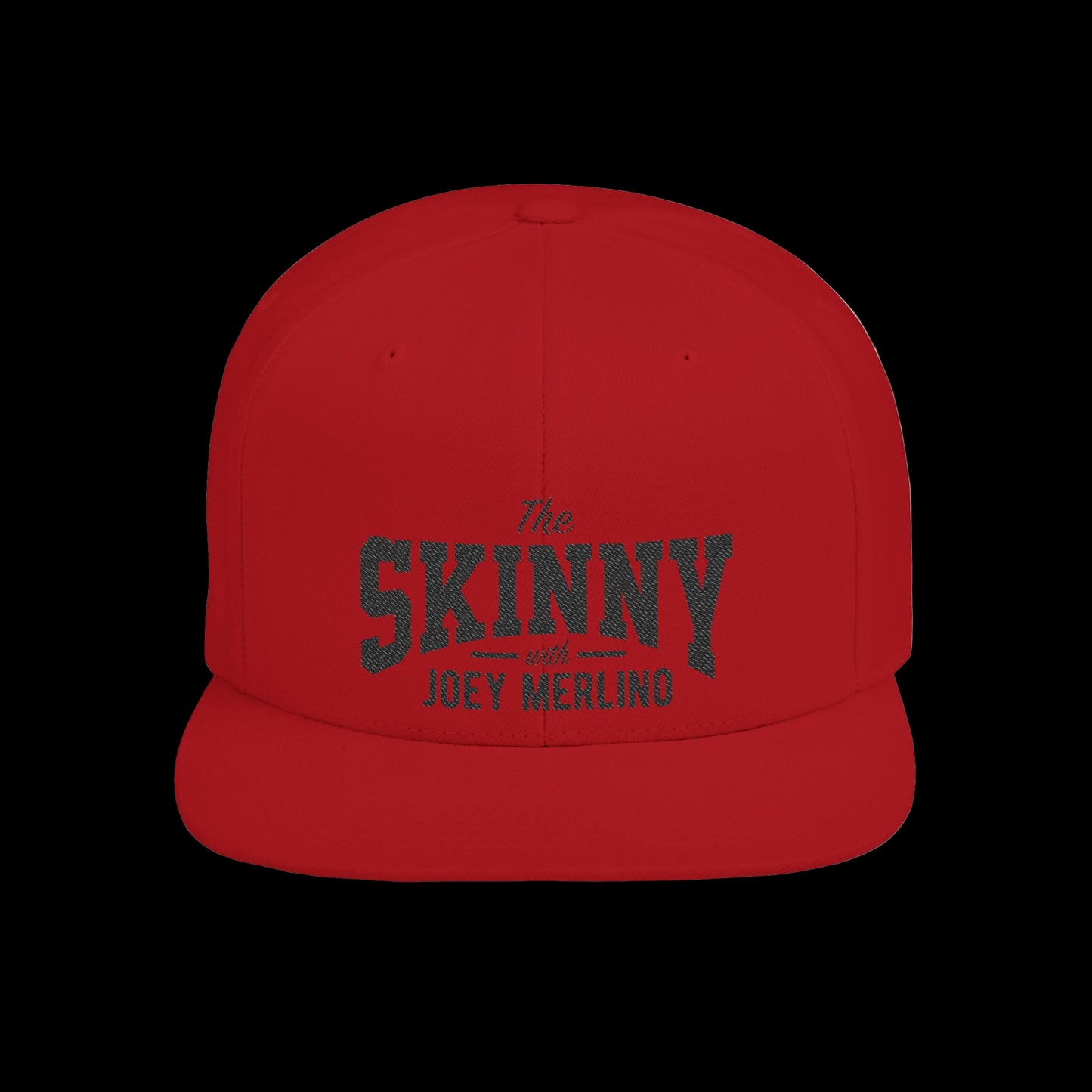 The Skinny With Joey Merlino Flat Bill Snapback