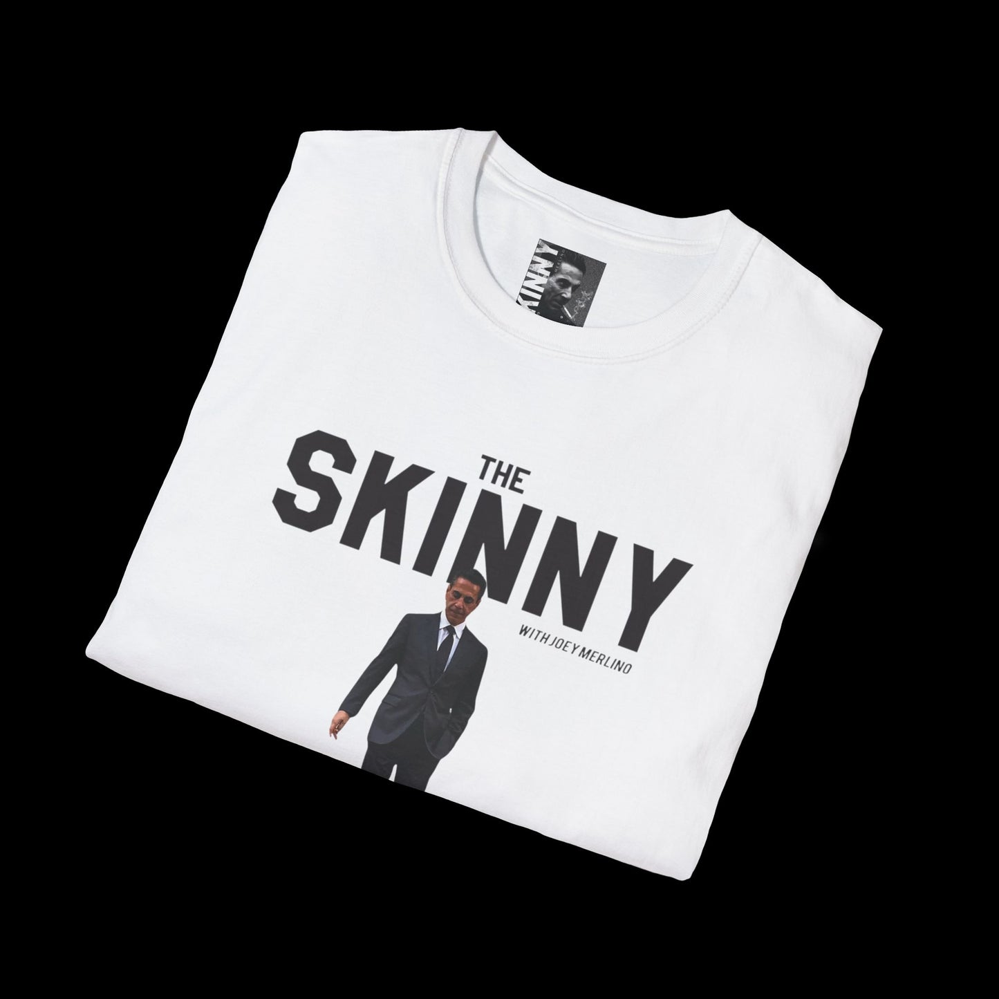 I’m Wit The Skinny Joey Merlino Global T-Shirt