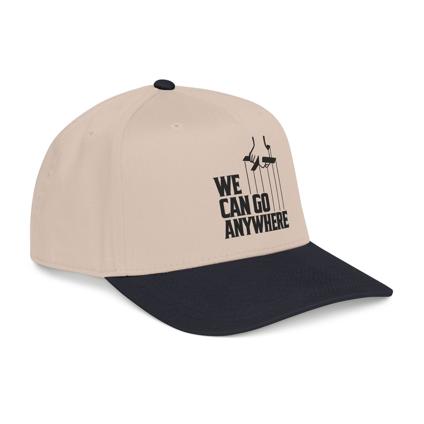 We Can Go Anywhere Baseball Cap