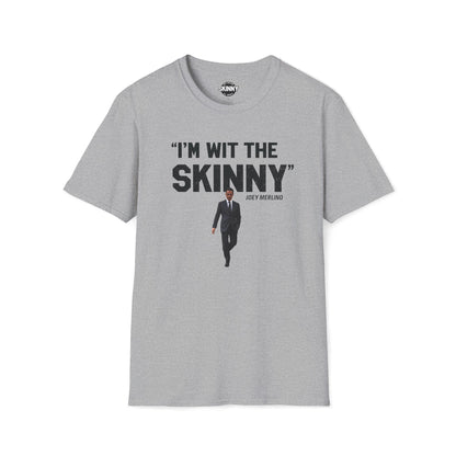 I’m Wit The Skinny Joey Merlino Global T-Shirt
