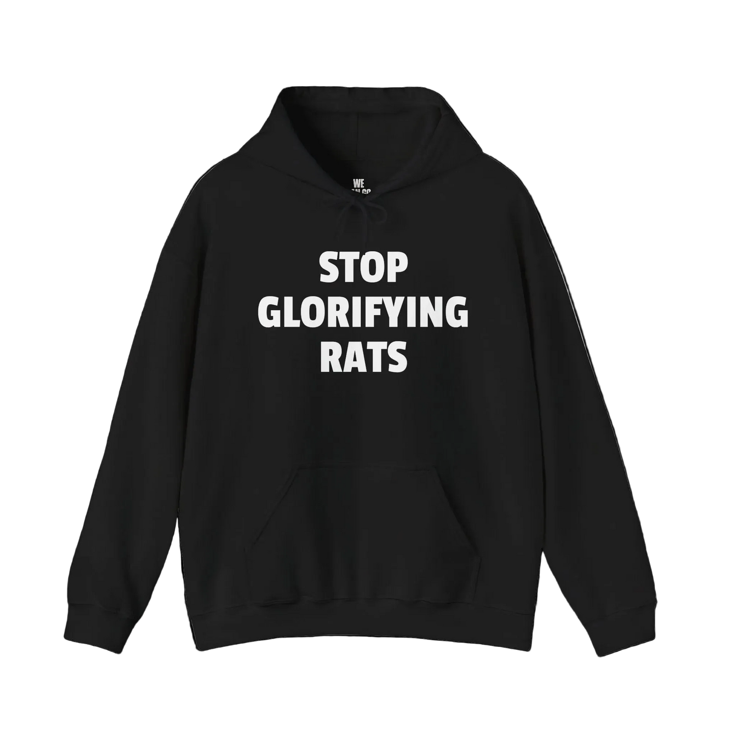 Hoodie — "Stop Glorifying Rats" Graphic Hoodie