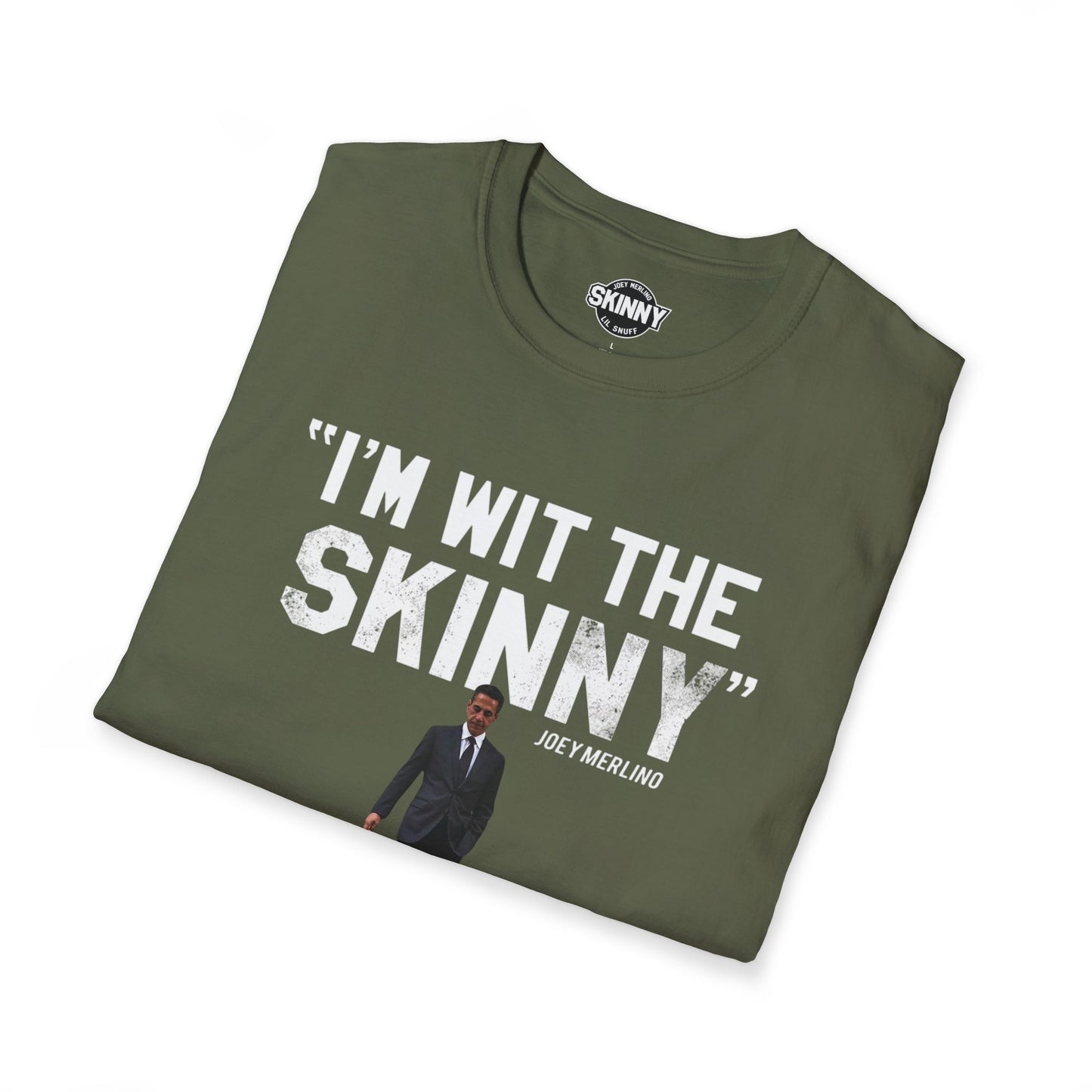 I’m Wit The Skinny Joey Merlino Global T-Shirt