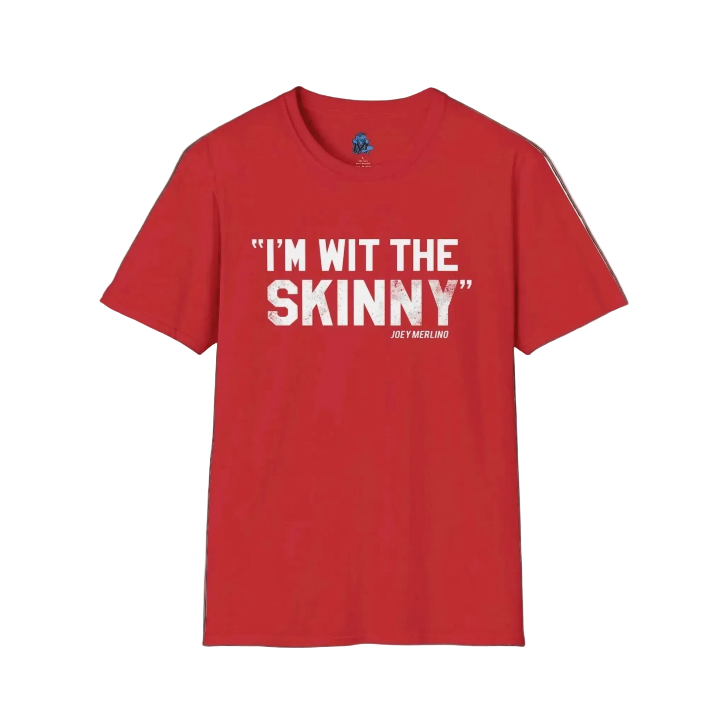 “I’m Wit The Skinny” Unisex T-Shirt
