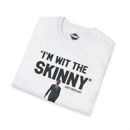 I’m Wit The Skinny Joey Merlino Global T-Shirt