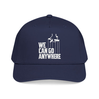 We Can Go Anywhere Hat - Premium Embroidered Adventure Cap