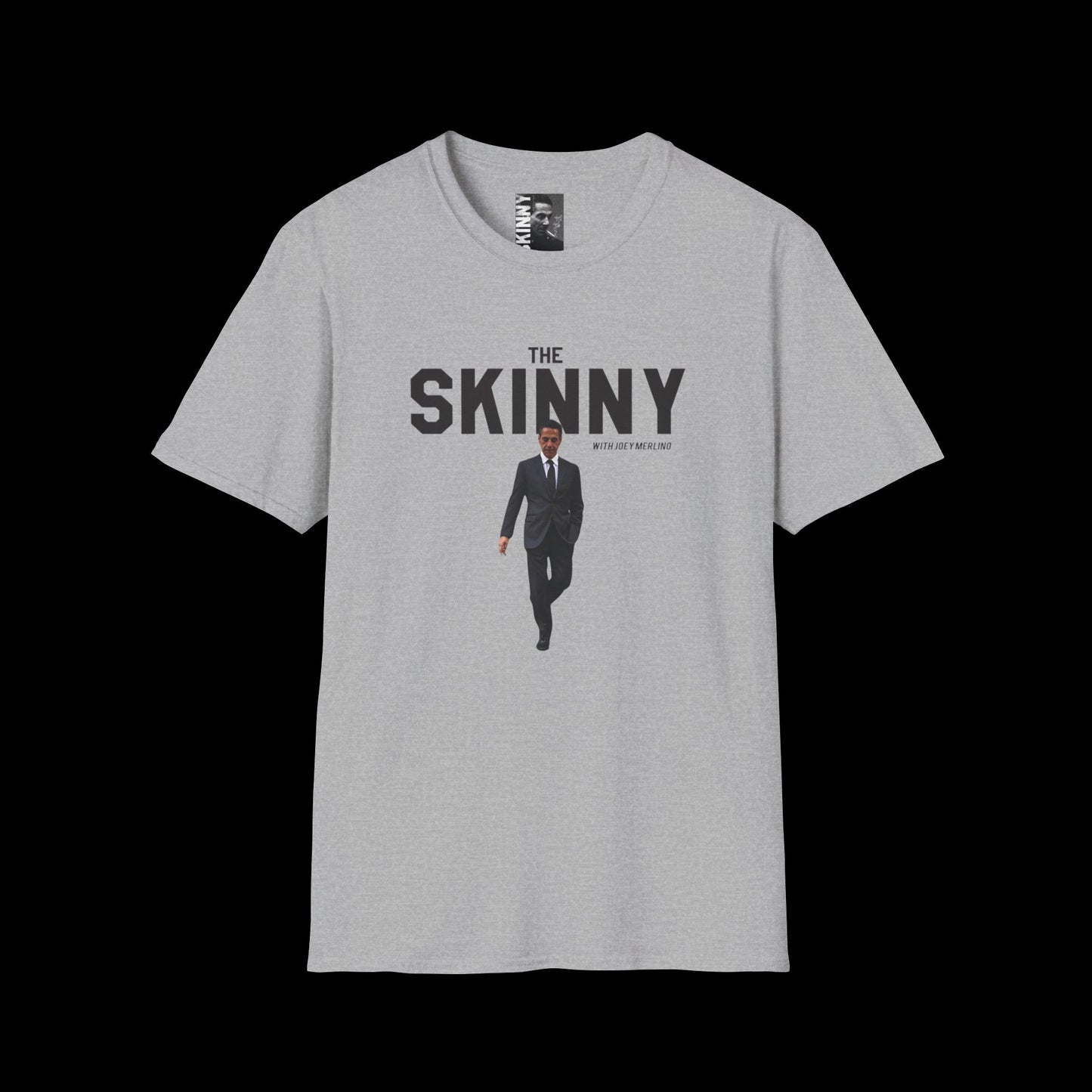 I’m Wit The Skinny Joey Merlino Global T-Shirt