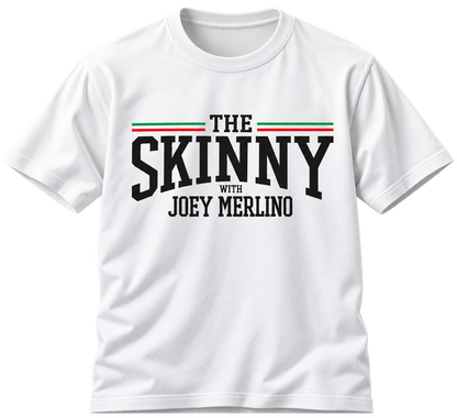 The Skinny with Joey Merlino T-Shirt