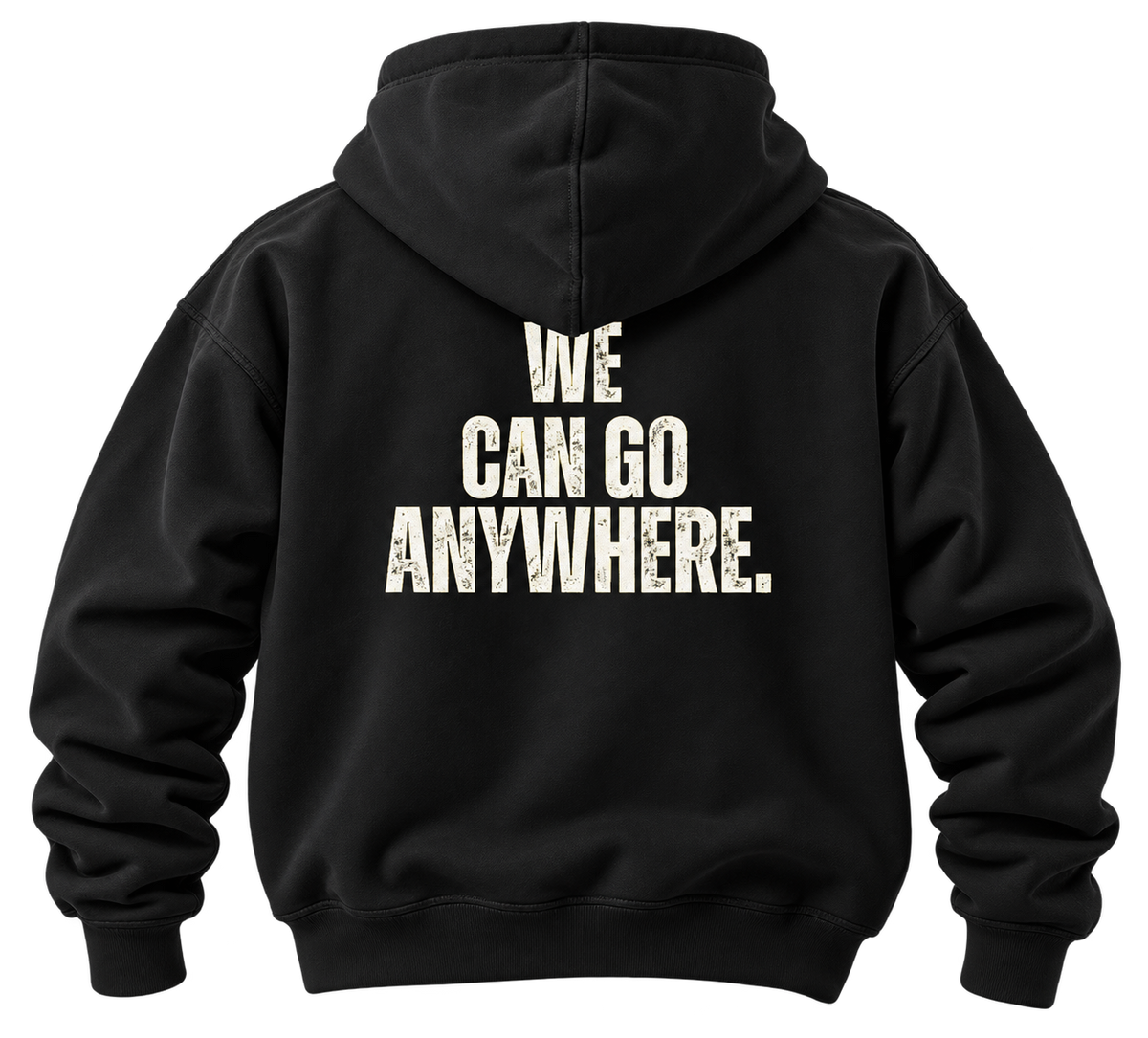 WE CAN GO ANYWHERE Hoodie (Black)